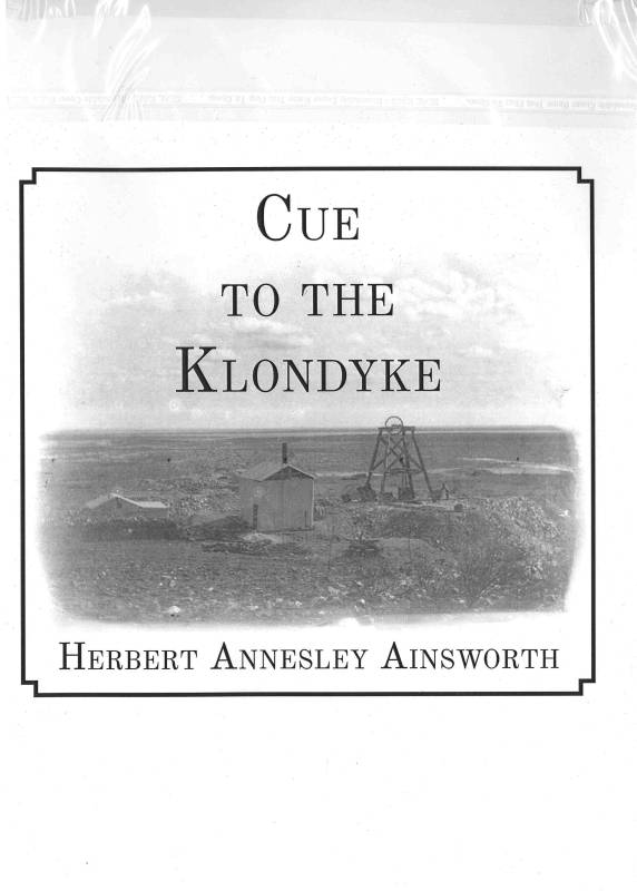 Cue to the Klondyke by Herbert Annesley Ainsworth